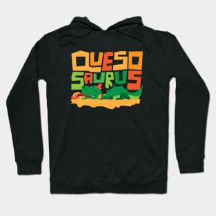 Quesosaurus Queso Cheese Dip Dinosaur Hoodie